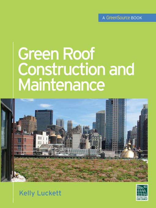 Title details for Green Roof Construction and Maintenance by Kelly Luckett - Available